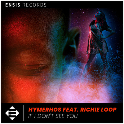 シングル/If I Don't See You (Extended Mix)/Hymerhos & Richie Loop