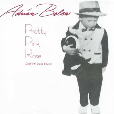 Pretty Pink Rose (Duet with David Bowie)/Adrian Belew