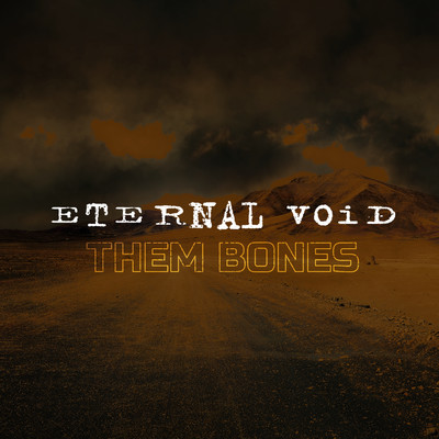 シングル/Them Bones (Cover Version)/Eternal Void