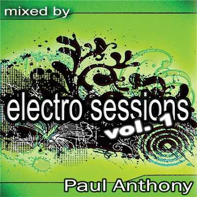 Electro Sessions Vol 1 (Continuous DJ Mix By Paul Anthony)/Paul Anthony