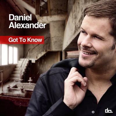 シングル/Got to Know/Daniel Alexander