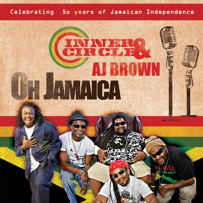 Oh Jamaica (feat. AJ Brown)/Inner Circle