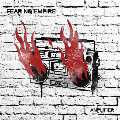 Amplifier/Fear No Empire