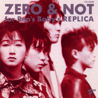 アルバム/ZERO & NOT for Rep's Baby's/REPLICA