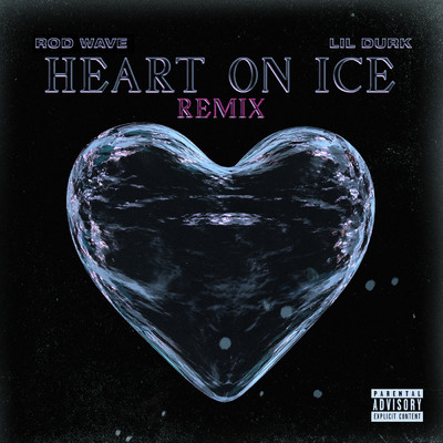 シングル/Heart On Ice (Remix) (Explicit) feat.Lil Durk/Rod Wave