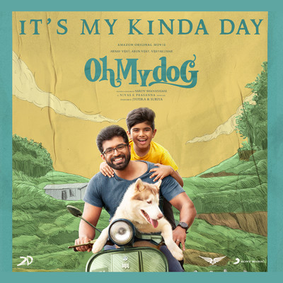 シングル/It's my Kinda Day (From ”Oh My Dog”)/Nivas K. Prasanna／Ajeesh Sivakumar