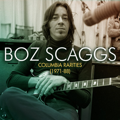 Columbia Rarities (1971-88) (Clean)/Boz Scaggs