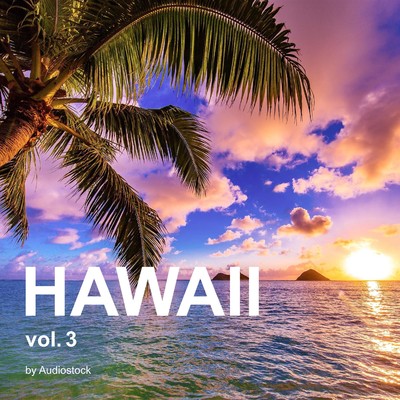 アルバム/ハワイ, Vol. 3 -Instrumental BGM- by Audiostock/Various Artists