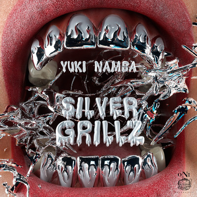 SILVER GRILLZ/Yuki Namba