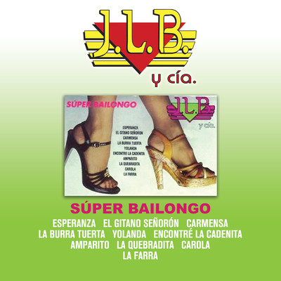 Super Bailongo/J.L.B. Y Cia