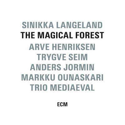 The Magical Forest/シニッカ・ランゲラン／アルヴェ・ヘンリクセン／トリグヴェ・セイム／アンデルス・ヨルミン／Markku Ounaskari