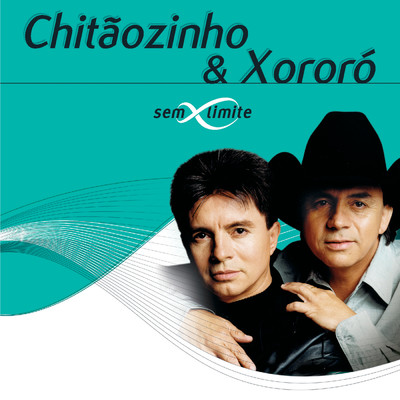 アルバム/Chitaozinho & Xororo Sem Limite/Chitaozinho & Xororo