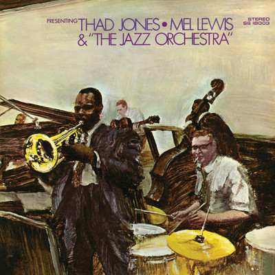 Presenting Thad Jones-Mel Lewis & The Jazz Orchestra/サド・ジョーンズ=メル・ルイス・ジャズ・オーケストラ