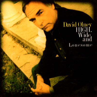 アルバム/High, Wide And Lonesome/David Olney