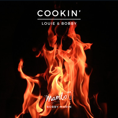 Cookin'/Bobby Marin／Louis Ramirez