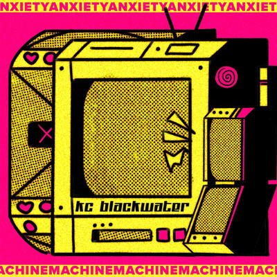 Anxiety Machine/KC Blackwater
