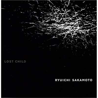 アルバム/LOST CHILD/坂本龍一