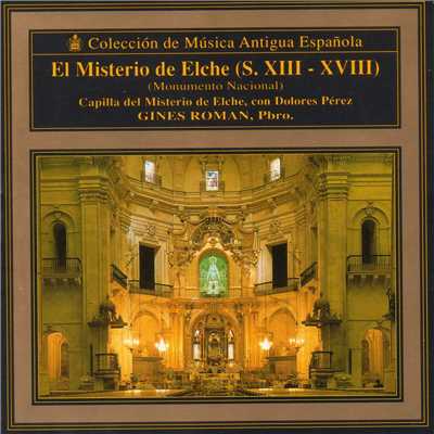 アルバム/El misterio de Elche (S. XIII - XVIII) [Monumento Nacional]/Capilla Del Misterio De Elche