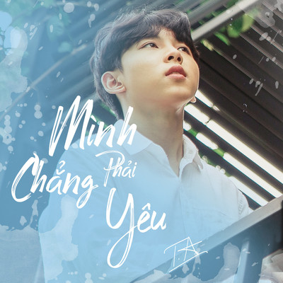 シングル/Minh Chang Phai Yeu (Beat)/T.A