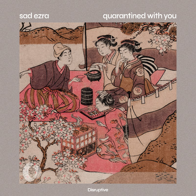 シングル/quarantined with you/sad ezra