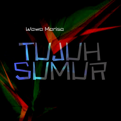 シングル/Tujuh Sumur/Wawa Marisa