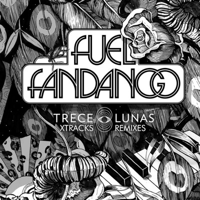 アルバム/Trece Lunas (Xtracks y Remixes)/Fuel Fandango