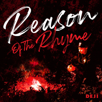 シングル/Reason Of The Rhyme/DEJI