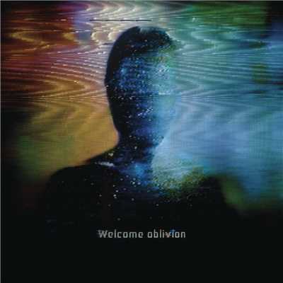 Welcome oblivion/How To Destroy Angels