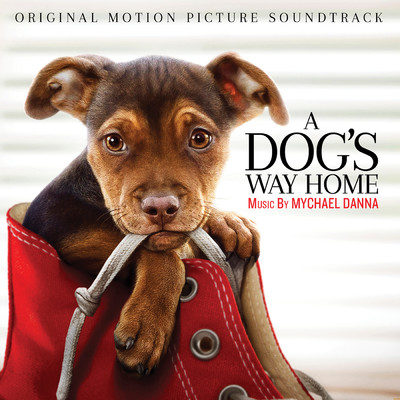 アルバム/A Dog's Way Home (Original Motion Picture Soundtrack)/Mychael Danna