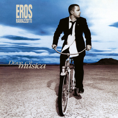 アルバム/Dove C'e Musica (25th Anniversary Edition (Remastered 192 khz))/Eros Ramazzotti