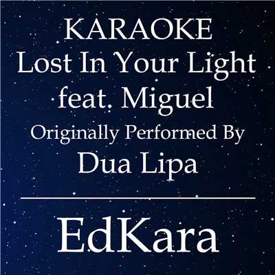 シングル/Lost In Your Light (Originally Performed by Dua Lipa feat. Miguel) [Karaoke No Guide Melody Version]/EdKara