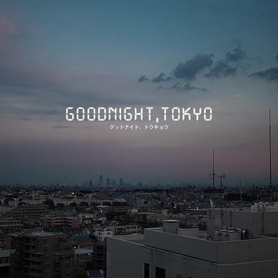 Good Night, Tokyo/Deep Inquisitive
