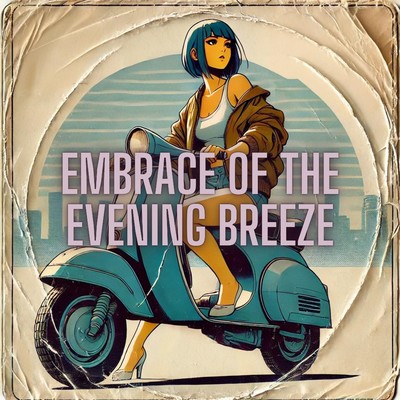 Embrace of the Evening Breeze/Cosmic City Beats