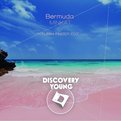Bermuda (Flash Finger Edit)/Minkat