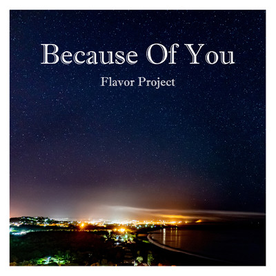 シングル/Because Of You (Cover Ver.)/Flavor Project