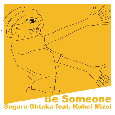 シングル/Be Someone (feat. Kohei Mizoi)/Suguru Ohtaka