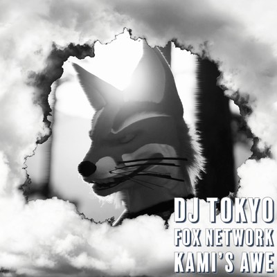 Fox network Kami's awe/DJ TOKYO