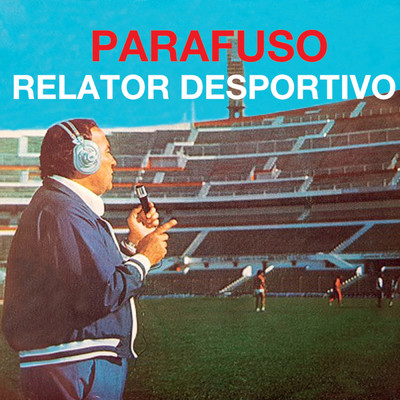 シングル/Relator Desportivo - Segunda Parte/Parafuso