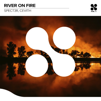 River On Fire/SPECT3R／CEVITH