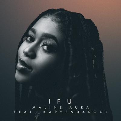 iFu (featuring Karyendasoul)/Maline Aura