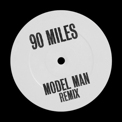 シングル/90 Miles (Model Man Remix)/MJコール