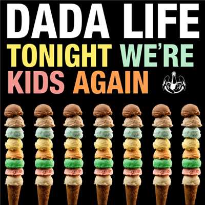 Tonight We're Kids Again/ダダ・ライフ
