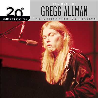 アルバム/20th Century Masters: The Millennium Collection: Best Of Gregg Allman/グレッグ・オールマン