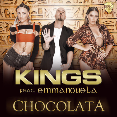Chocolata (featuring Emmanouela)/KINGS