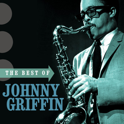 The Best Of Johnny Griffin (Digital eBooklet (aka iTunes))/ジョニー・グリフィン