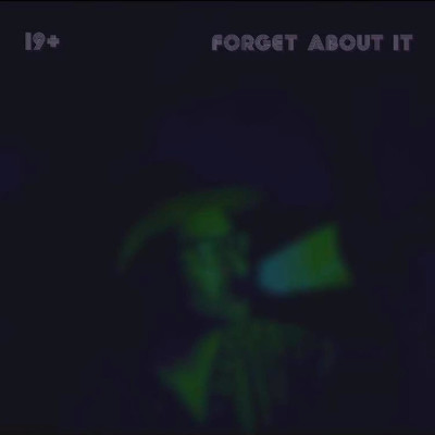 シングル/Forget About It/19+