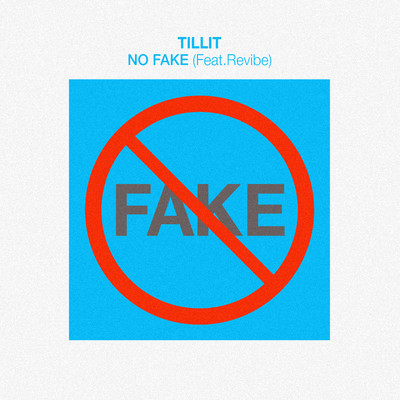 シングル/No Fake (feat. Revibe)/Tillit