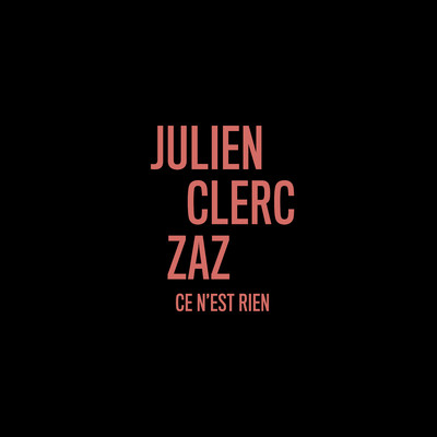 Ce n'est rien (en duo avec Zaz)/Julien Clerc