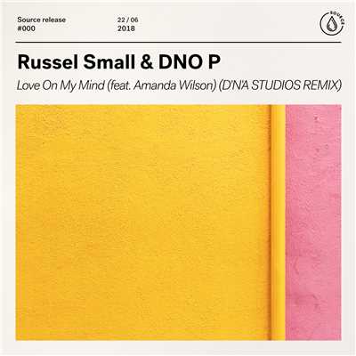 Love On My Mind (feat. Amanda Wilson) [D´N´A Studios Remix]/Russell Small & DNO P