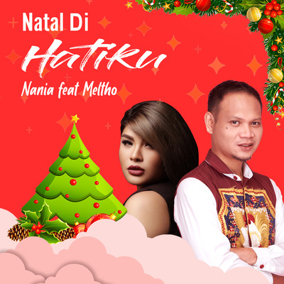 Natal Di Hatiku (feat. Meltho)/Nania